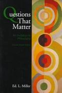 Questions That Matter: An Invitation to Philosophy cover