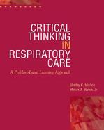 Critical Thinking in Respiratory Care A Problem-Based Learning Approach cover