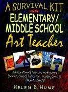A Survival Kit for the Elementary/Middle School Art Teacher cover
