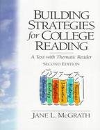Building Strategies for College Reading: A Text with Thematic Reader cover