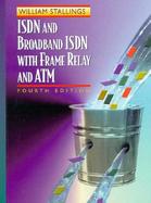 Isdn and Broadband Isdn With Frame Relay and Atm cover