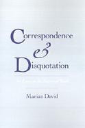 Correspondence and Disquotation An Essay on the Nature of Truth cover