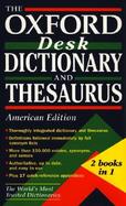 The Oxford Desk Dictionary and Thesaurus cover
