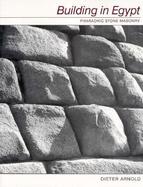 Building in Egypt Pharaonic Stone Masonry cover