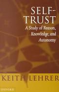 Self-Trust A Study of Reason, Knowledge and Autonomy cover
