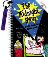 The Midnight Hour: Bright Ideas for After Dark with Flashlight cover