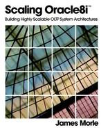 Scaling Oracle8i™  Building Highly Scalable OLTP System Architectures cover