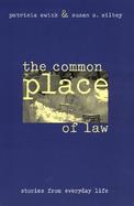 The Common Place of Law Stories from Everyday Life cover