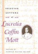 Selected Letters of Lucretia Coffin Mott cover