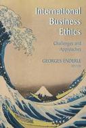 International Business Ethics Challenges and Approaches cover