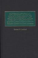 International Management of the Environment Pollution Control in North America cover
