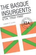 The Basque Insurgents Eta, 1952-1980 cover