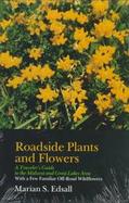 Roadside Plants and Flowers A Traveler's Guide to the Midwest and Great Lakes Area  With a Few Familiar Off-Road Wildflowers cover