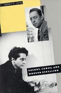 Arendt, Camus, and Modern Rebellion cover