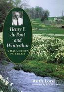 Henry F. Du Pont and Winterthur A Daughter's Portrait cover