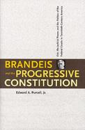 Brandeis and the Progressive Constitution Erie, the Judicial Power, and the Politics of the Federal Courts in Twentieth-Century America cover