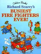 Richard Scarry's Busiest Firefighters Ever! cover