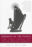 Servants of the People: The 1960s Legacy of African-American Leadership cover