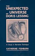 The Unexpected Universe of Doris Lessing A Study in Narrative Technique cover