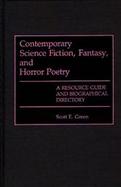 Contemporary Science Fiction, Fantasy, and Horror Poetry: A Resource Guide and Biographical Directory cover