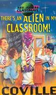 There's an Alien in My Classroom! (My Alien Classmate) cover