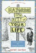 Majoring in the Rest of Your Life: Career Secrets for College Students cover