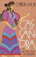 Cassandra A Novel and Four Essays cover