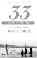 33 Moments of Happiness St. Petersburg Stories cover