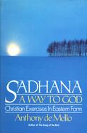 Sadhana A Way to God cover