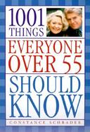 1001 Things Everyone Over 55 Should Know cover