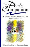 The Poet's Companion A Guide to the Pleasures of Writing Poetry cover