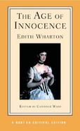 The Age of Innocence Authoritative Text, Background and Contexts, Sources, Criticism cover