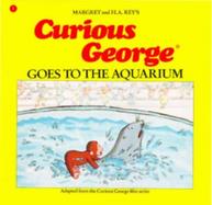 Curious George Goes to the Aquarium cover