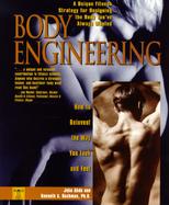 Body Engineering: How to Reinvent the Way You Look and Feel cover