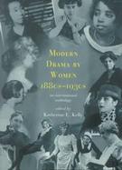 Modern Drama by Women 1880S-1930s An International Anthology cover
