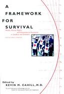 A Framework for Survival Health, Human Rights, and Humanitarian Assistance in Conflicts and Disasters cover