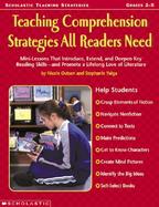 Teaching Comprehension Strategies All Readers Need Mini-Lessons That Introduce, Extend, and Deepen Reading Skills and Promote a Lifelong Love of Liter cover