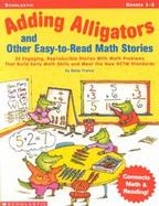 Adding Alligators and Other Easy-To-Read Math Stories cover