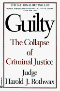 Guilty: The Collapse of Criminal Justice cover