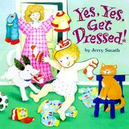 Yes, Yes, Get Dressed! cover