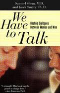 We Have to Talk Healing Dialogues Between Women and Men cover
