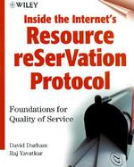 Inside the Internet's Resource reSerVation Protocol: Foundations for Quality of Service cover