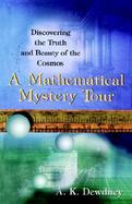 A Mathematical Mystery Tour Discovering the Truth and Beauty of the Cosmos cover