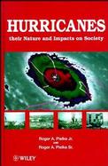 Hurricanes: Their Nature and Impact on Society cover