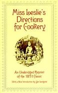 Miss Leslie's Directions for Cookery: An Unabridged Reprint of the 1851 Classic cover