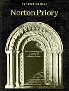 Norton Priory The Archaeology of a Medieval Religious House cover