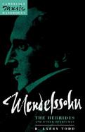 Mendelssohn, the Hebrides and Other Overtures A Midsummer Night's Dream, Calm Sea and Prosperous Voyage, the Hebrides cover