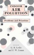 Indoor Air Pollution Problems and Priorities cover
