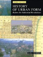 A History of Urban Form Before the Industrial Revolutions cover