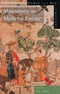 Masculinity in Medieval Europe cover